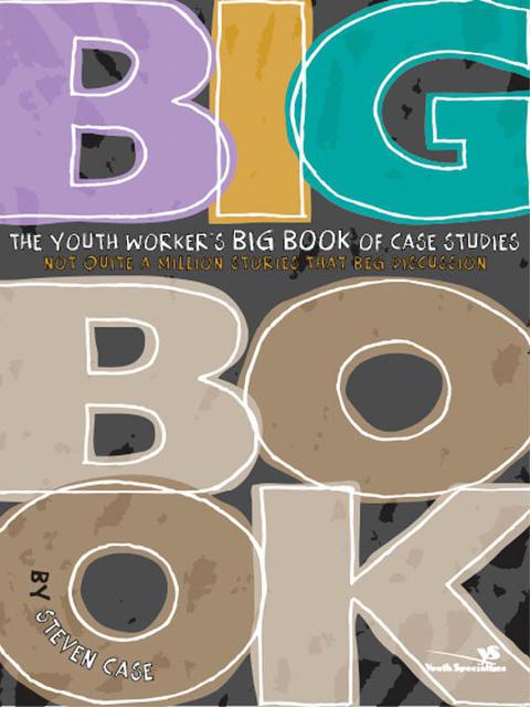 Cover image for book The Youth Worker's Big Book of Case Studies
