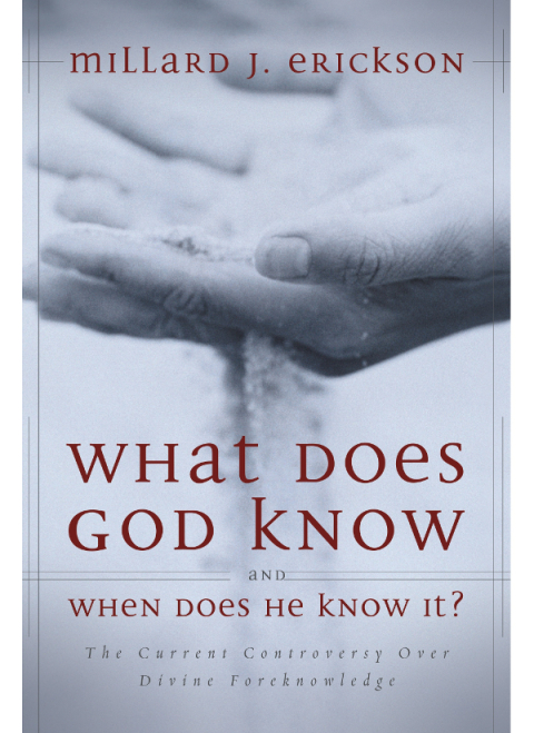 Cover image for book What Does God Know and When Does He Know It?