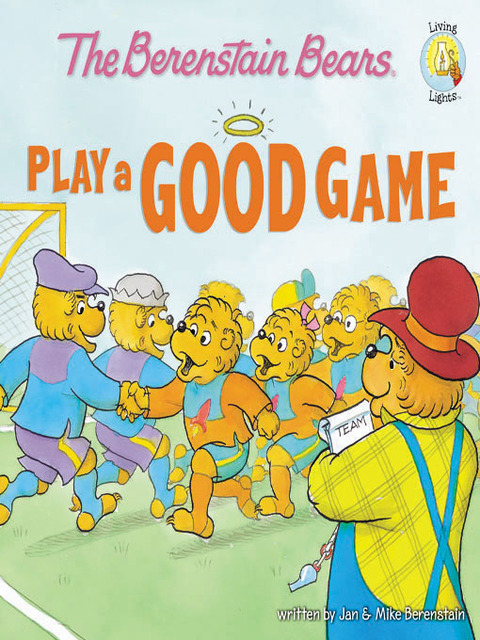 Cover image for book The Berenstain Bears Play a Good Game