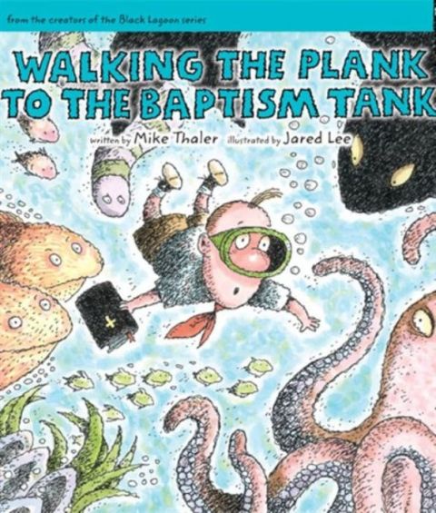 Cover image for book Walking the Plank to the Baptism Tank