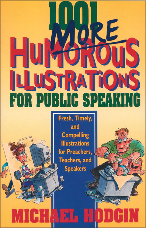 Cover image for book 1001 More Humorous Illustrations for Public Speaking