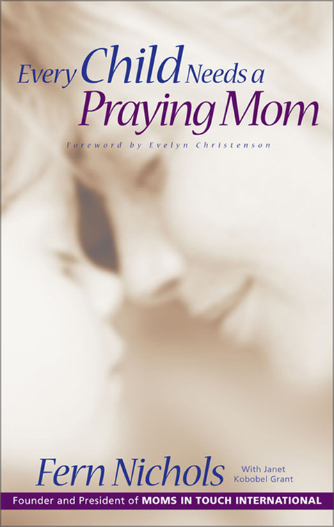 Cover image for book Every Child Needs a Praying Mom
