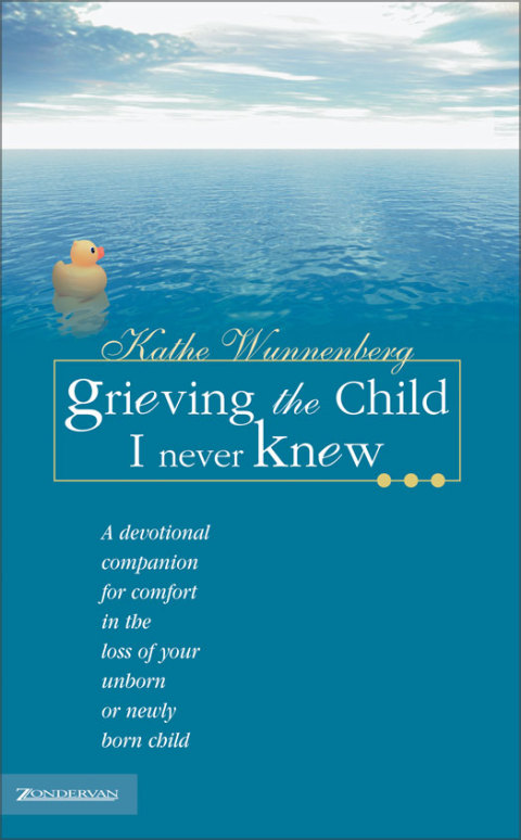 Cover image for book Grieving the Child I Never Knew