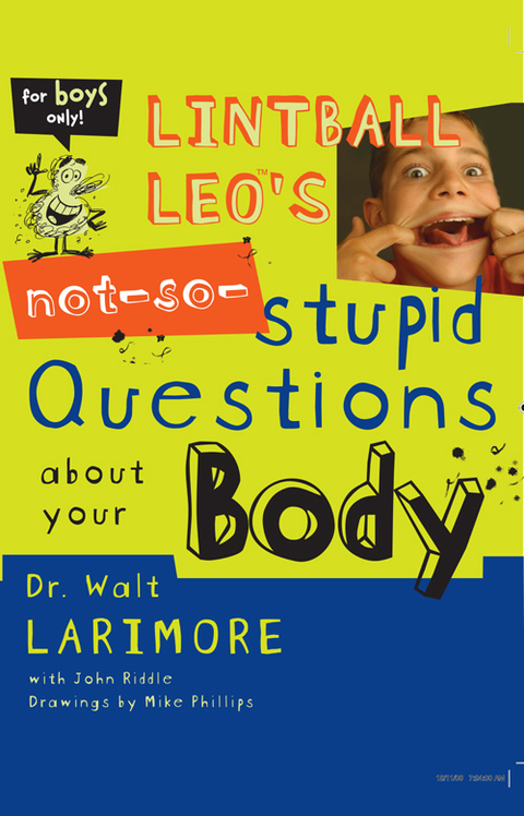 Cover image for book Lintball Leo's Not-So-Stupid Questions About Your Body