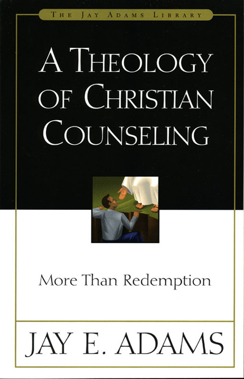 Cover image for book A Theology of Christian Counseling