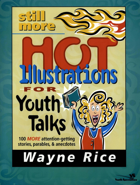 Cover image for book Still More Hot Illustrations for Youth Talks