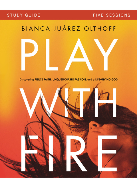 Cover image for book Play with Fire Bible Study Guide
