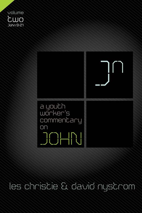 Cover image for book A Youth Worker's Commentary on John, Vol 2