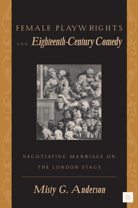 Female Playwrights and Eighteenth-Century Comedy 