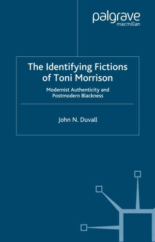 The Identifying Fictions of Toni Morrison