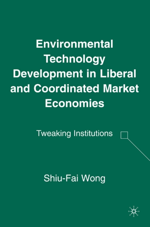 Cover image for book Environmental Technology Development in Liberal and Coordinated Market Economies