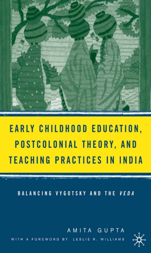 Cover image for book Early Childhood Education, Postcolonial Theory, and Teaching Practices in India