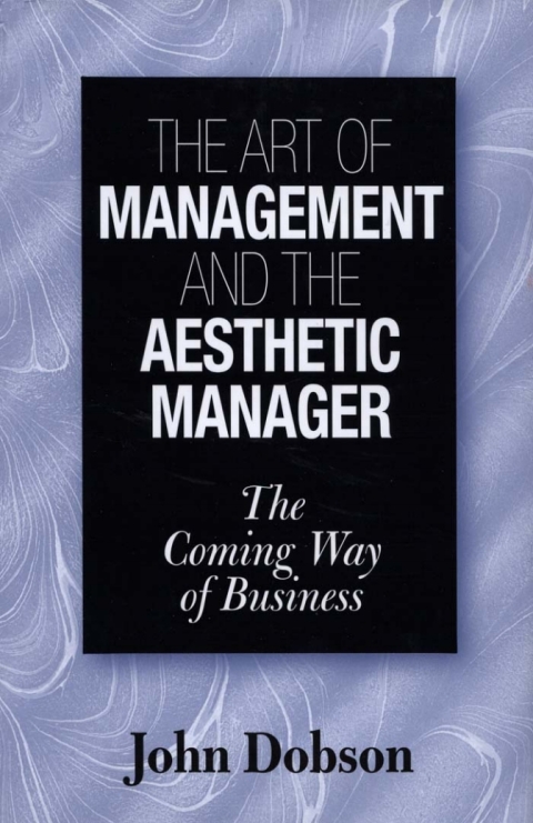The Art of Management and the Aesthetic Manager 