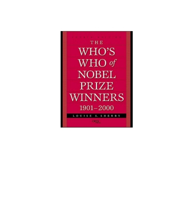 The Who's Who of Nobel Prize Winners, 1901-2000