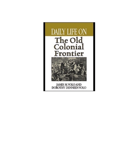 Cover image for book Daily Life on the Old Colonial Frontier