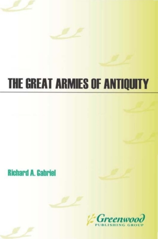The Great Armies of Antiquity