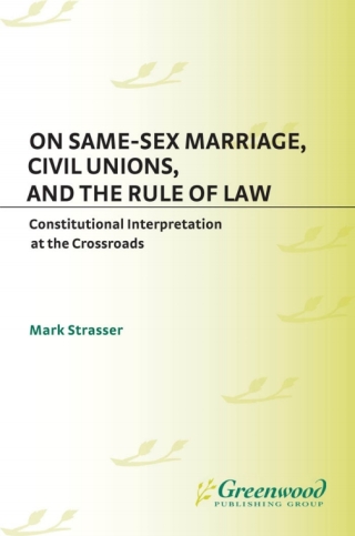 On Same-Sex Marriage, Civil Unions, and the Rule of Law