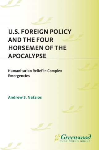 U.S. Foreign Policy and the Four Horsemen of the Apocalypse
