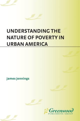 Understanding the Nature of Poverty in Urban America