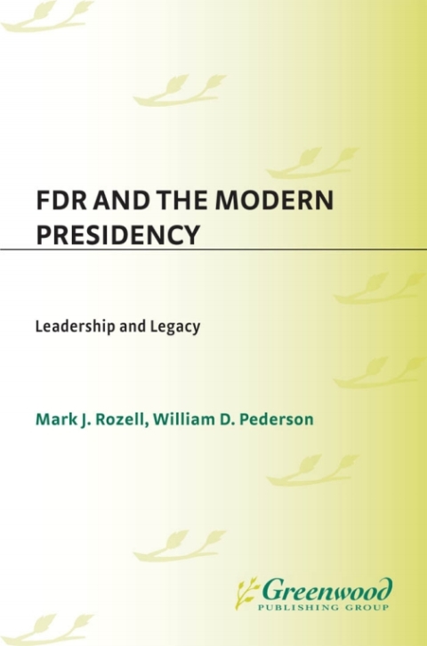 FDR and the Modern Presidency 