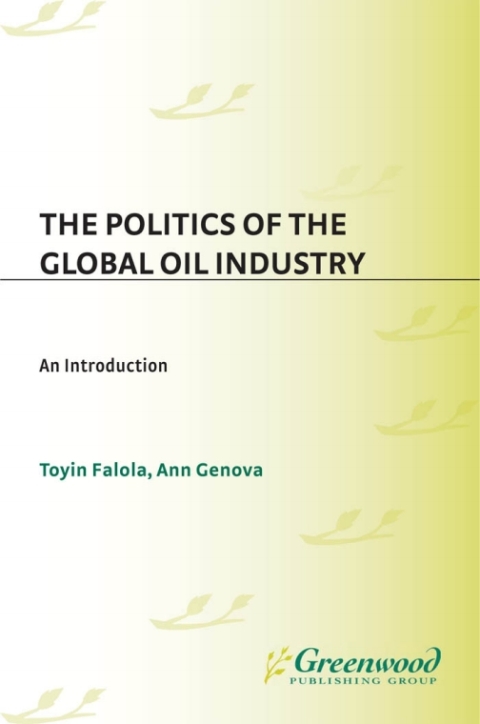 The Politics of the Global Oil Industry 