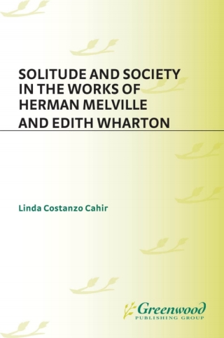 Solitude and Society in the Works of Herman Melville and Edith Wharton