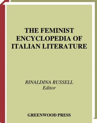 The Feminist Encyclopedia of Italian Literature