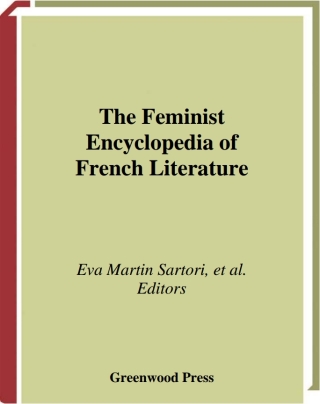 The Feminist Encyclopedia of French Literature