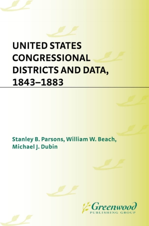 United States Congressional Districts and Data, 1843-1883 