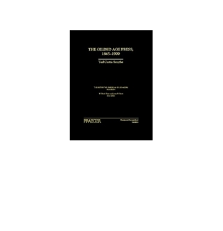 The Gilded Age Press, 1865-1900