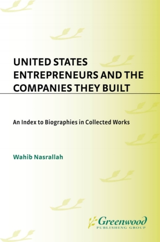United States Entrepreneurs and the Companies They Built
