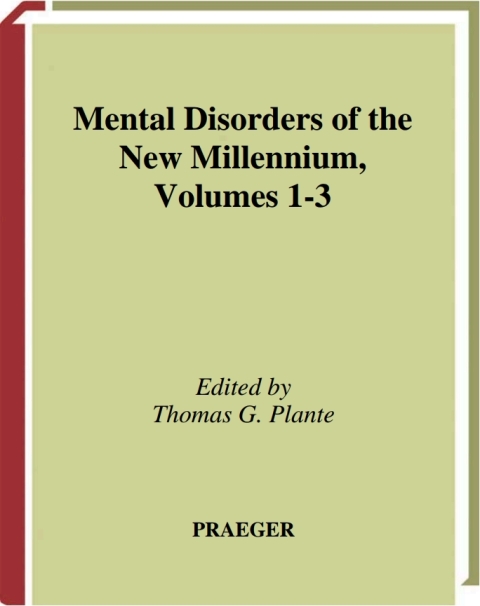 Mental Disorders of the New Millennium [3 volumes] 