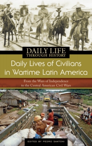 Daily Lives of Civilians in Wartime Latin America
