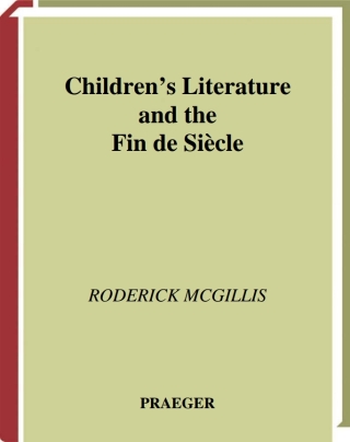 Children's Literature and the Fin de Siècle