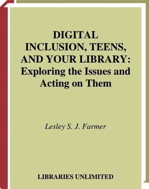 Digital Inclusion, Teens, and Your Library 