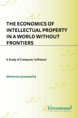 The Economics of Intellectual Property in a World without Frontiers