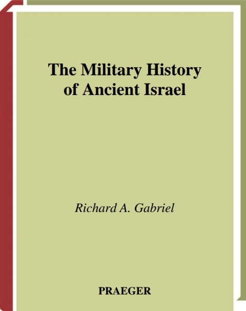 The Military History of Ancient Israel 