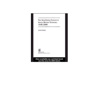 The Arab-Israeli Conflict in Israeli History Textbooks, 1948-2000
