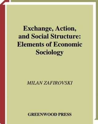 Exchange, Action, and Social Structure