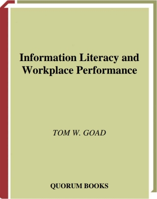 Information Literacy and Workplace Performance
