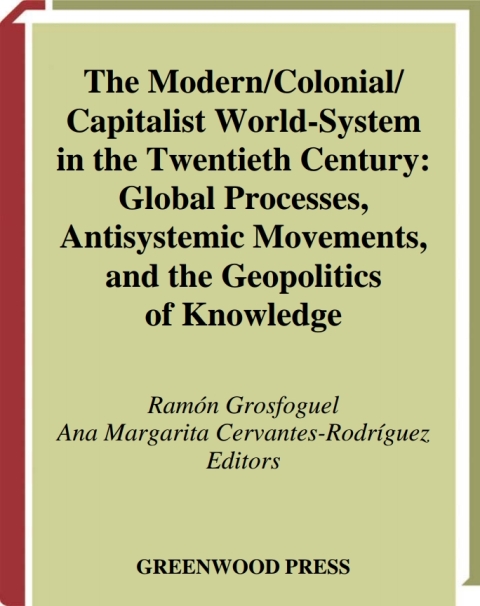 Cover image for book The Modern/Colonial/Capitalist World-System in the Twentieth Century