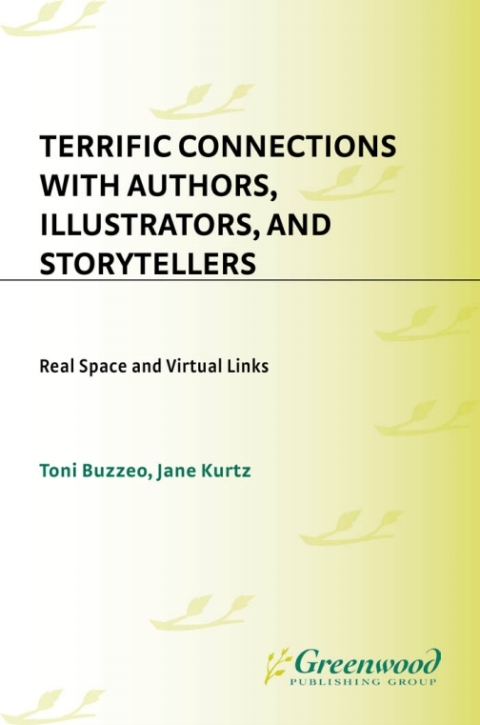Terrific Connections with Authors, Illustrators, and Storytellers 