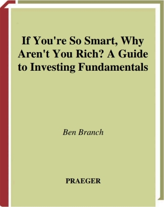 If You're So Smart, Why Aren't You Rich?