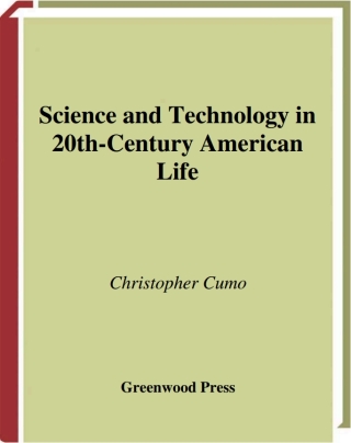 Science and Technology in 20th-Century American Life