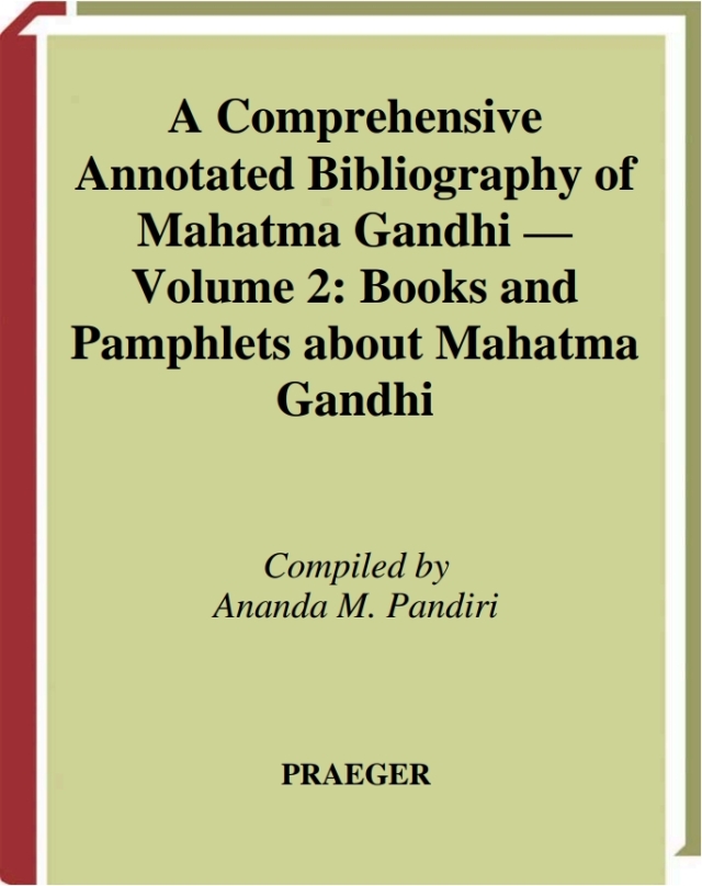 A Comprehensive, Annotated Bibliography on Mahatma Gandhi