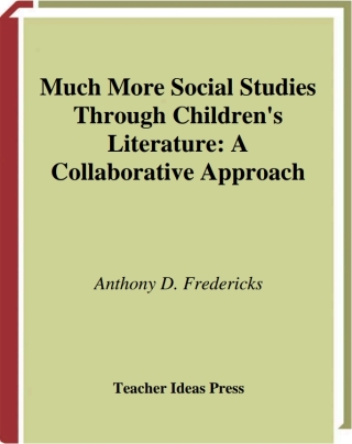 Much More Social Studies Through Children's Literature