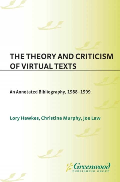 The Theory and Criticism of Virtual Texts 