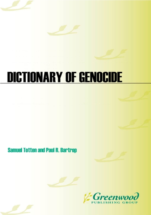Dictionary of Genocide [2 volumes] 