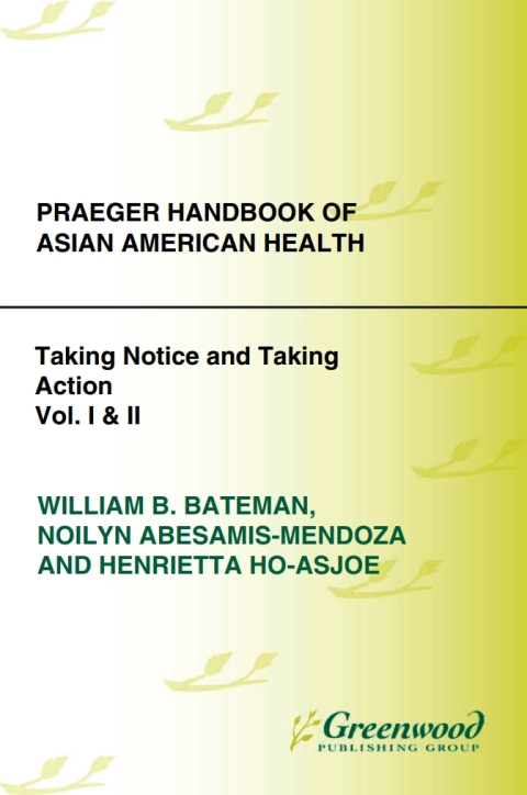 Praeger Handbook of Asian American Health [2 volumes] 