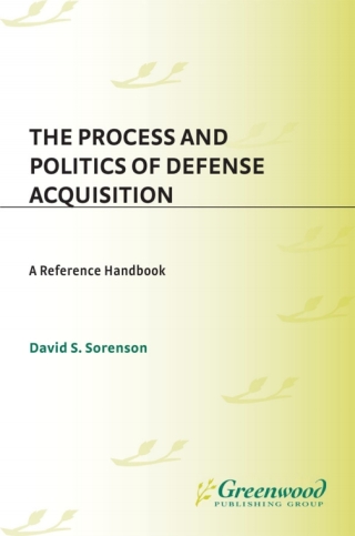 The Process and Politics of Defense Acquisition